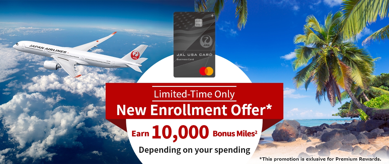 Limited-Time Only New Enrollment Offer* Earn 10,000 Bonus Miles2 Depending on your spending