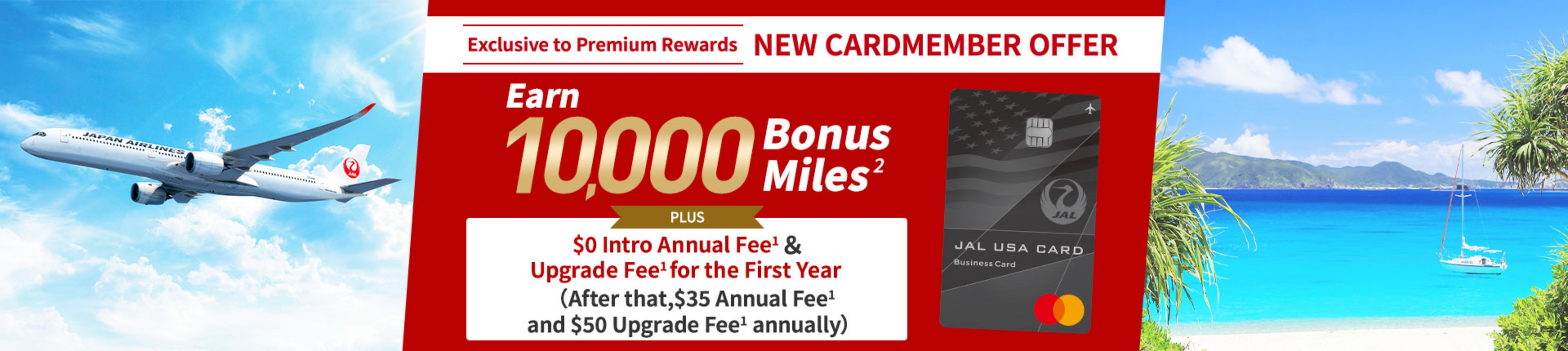 Limited-Time Only New Enrollment Offer* Earn 10,000 Bonus Miles2 Depending on your spending